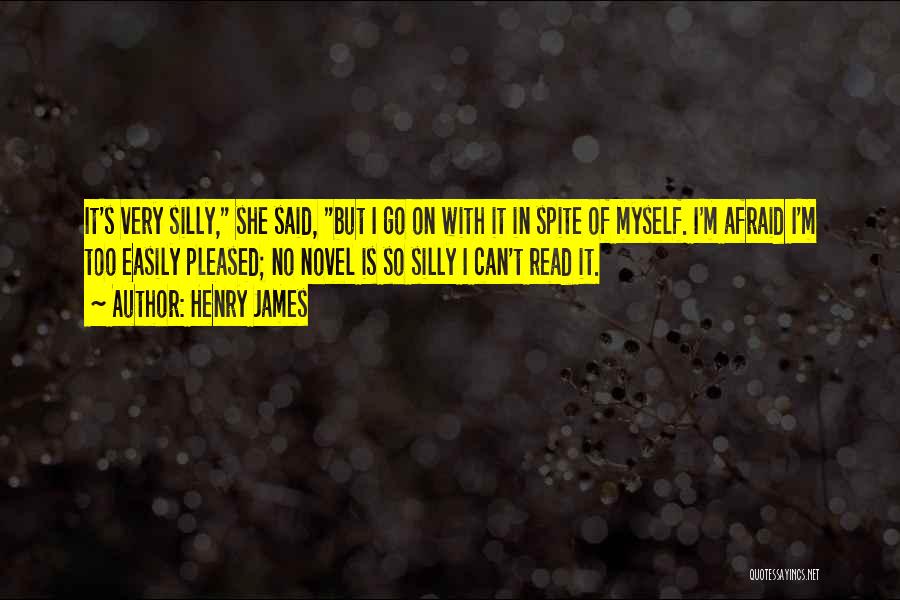 I'm Easily Pleased Quotes By Henry James