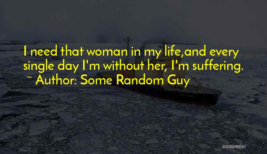 I'm Every Woman Quotes By Some Random Guy