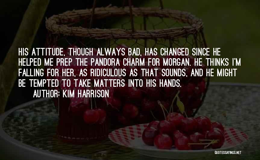 I'm Falling For Her Quotes By Kim Harrison