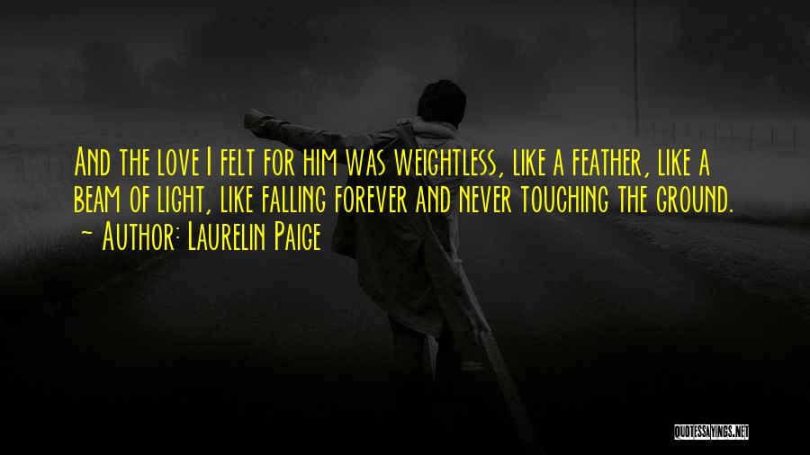 I'm Falling For Him Quotes By Laurelin Paige