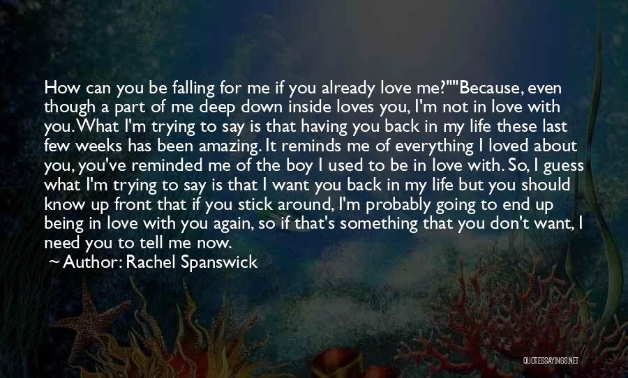 I'm Falling For You Again Quotes By Rachel Spanswick