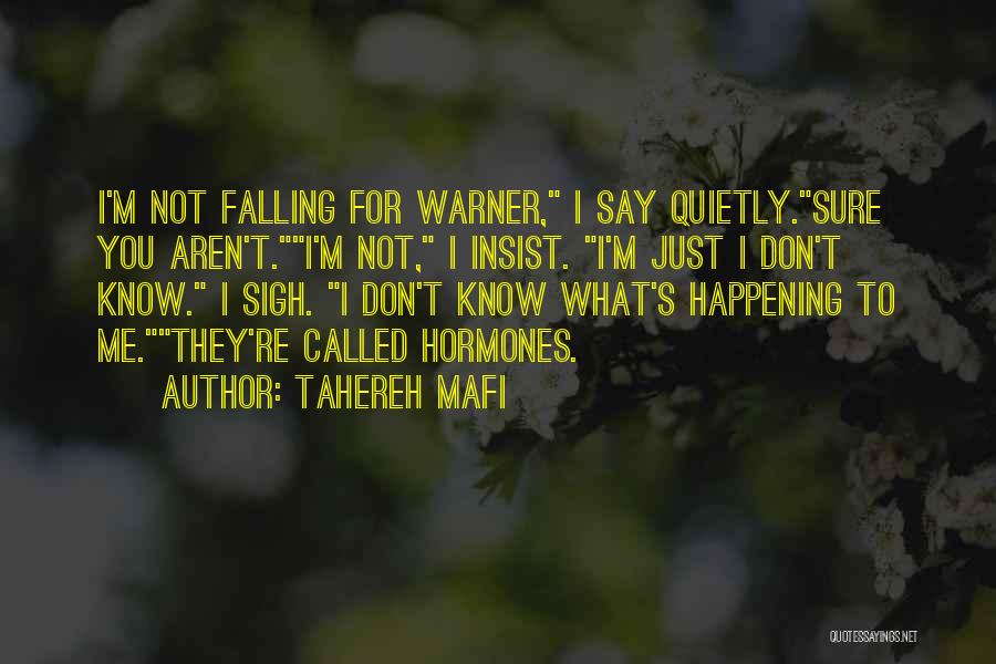 I'm Falling For You Quotes By Tahereh Mafi