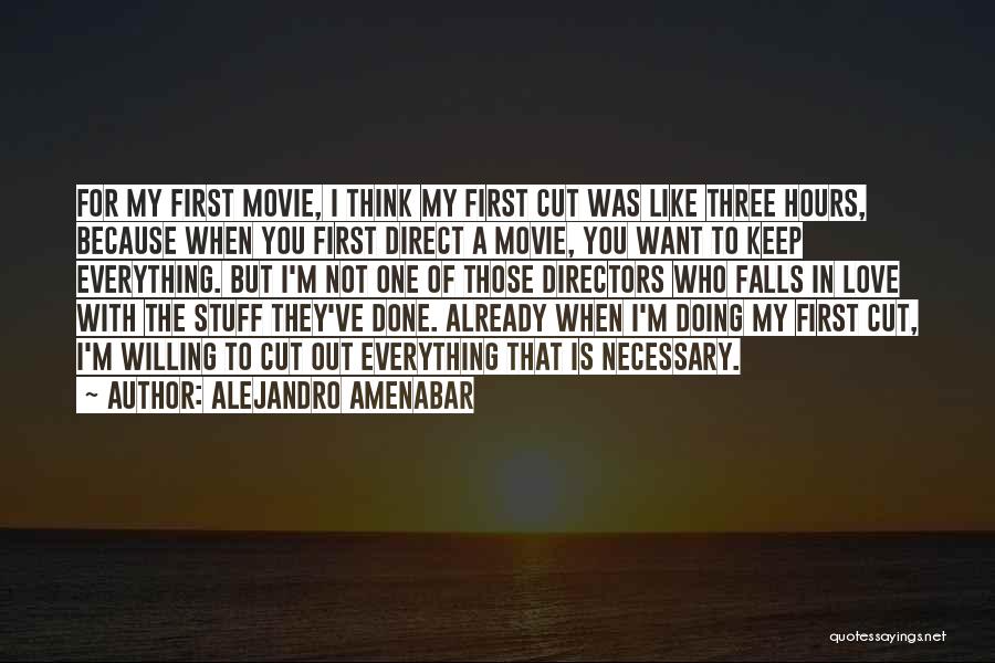 I'm Falling In Love Quotes By Alejandro Amenabar I'm Falling In Love Quotes By Alejandro Amenabar