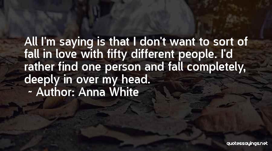 I'm Falling In Love Quotes By Anna White