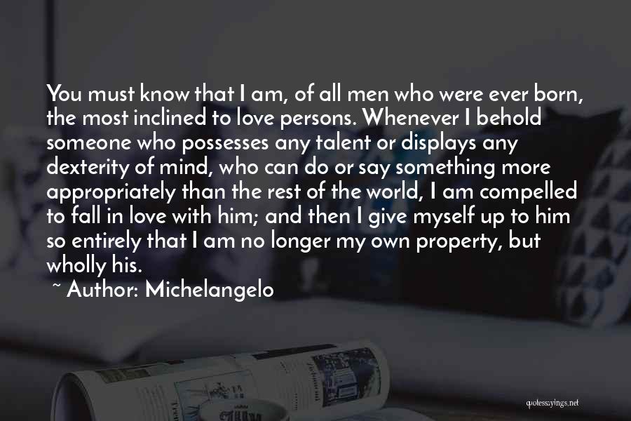 I'm Falling More In Love With You Quotes By Michelangelo