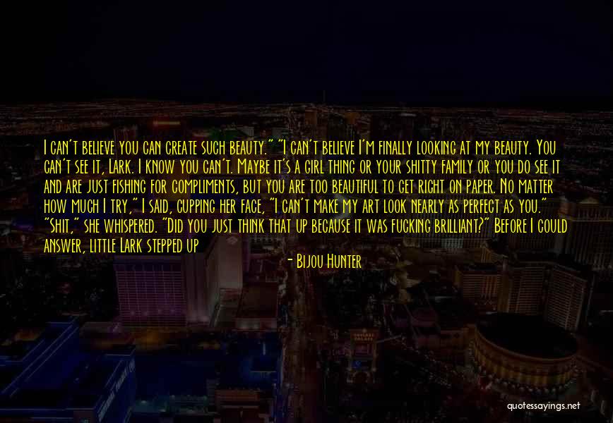 I'm Far Perfect Quotes By Bijou Hunter