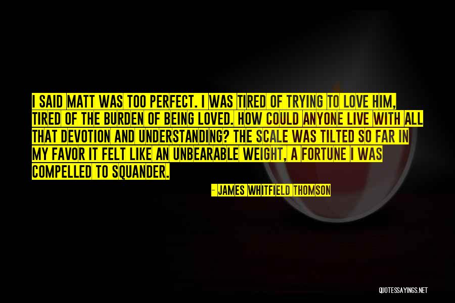 I'm Far Perfect Quotes By James Whitfield Thomson I'm Far Perfect Quotes By James Whitfield Thomson