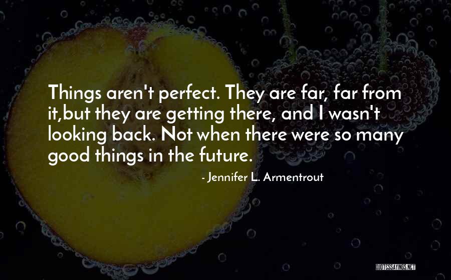 I'm Far Perfect Quotes By Jennifer L. Armentrout