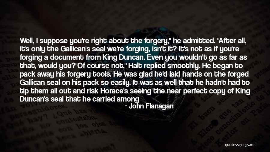 I'm Far Perfect Quotes By John Flanagan I'm Far Perfect Quotes By John Flanagan