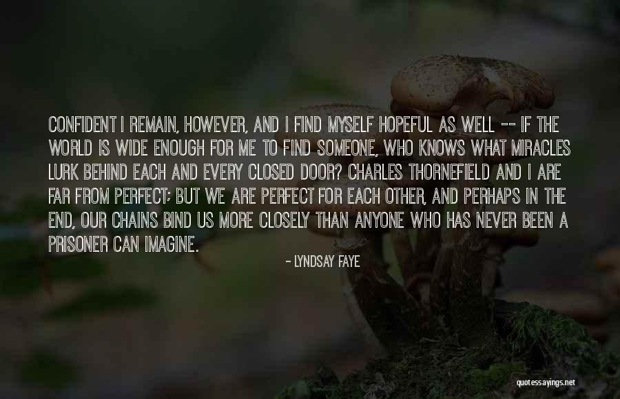 I'm Far Perfect Quotes By Lyndsay Faye I'm Far Perfect Quotes By Lyndsay Faye