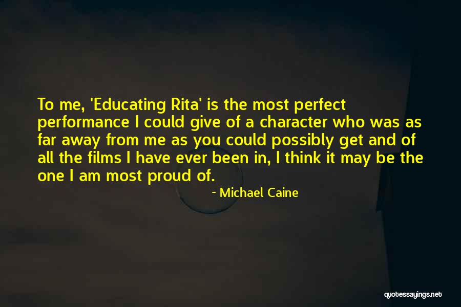 I'm Far Perfect Quotes By Michael Caine