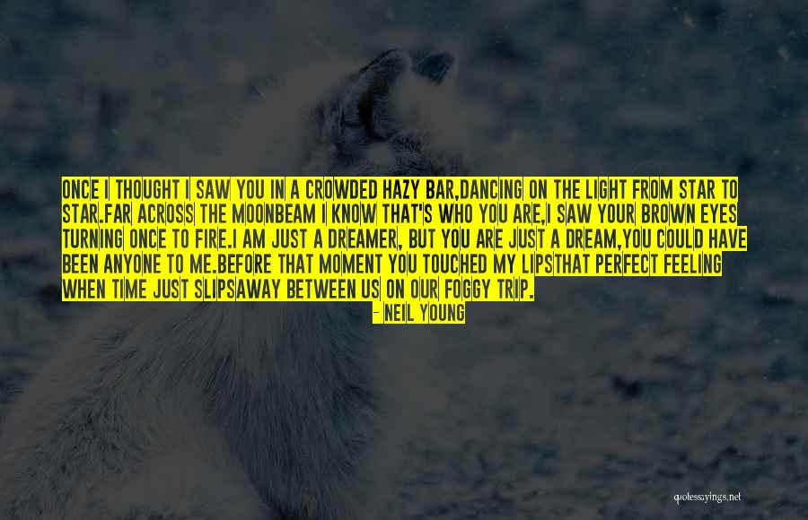 I'm Far Perfect Quotes By Neil Young