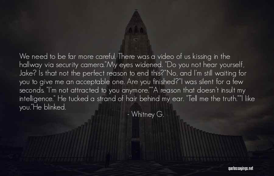 I'm Far Perfect Quotes By Whitney G. I'm Far Perfect Quotes By Whitney G.