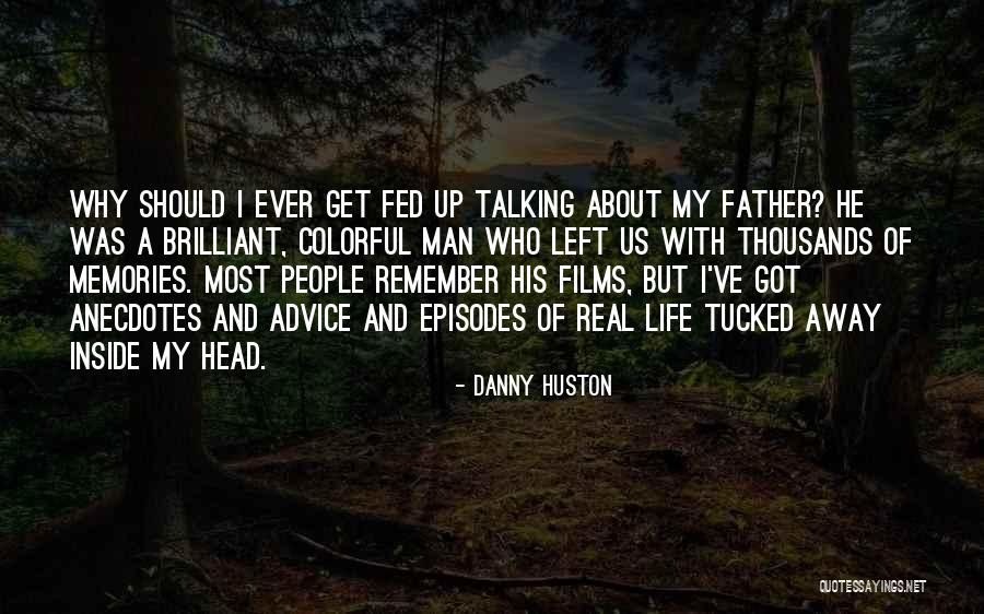 I'm Fed Up Of My Life Quotes By Danny Huston