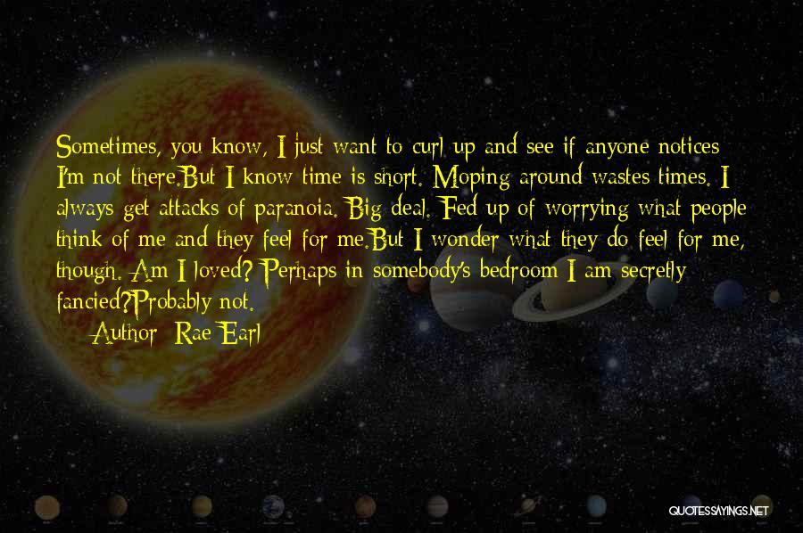 I'm Fed Up Of My Life Quotes By Rae Earl