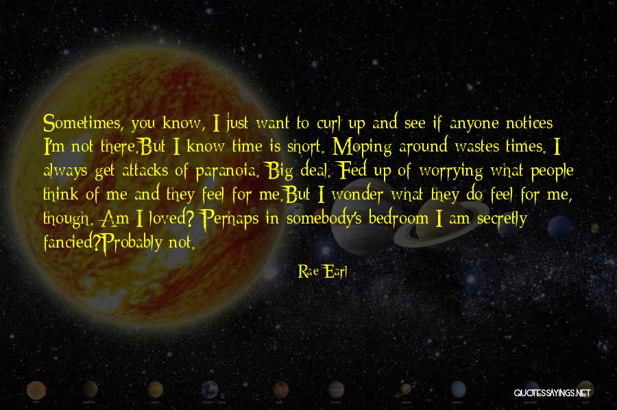 I'm Fed Up Of My Life Quotes By Rae Earl