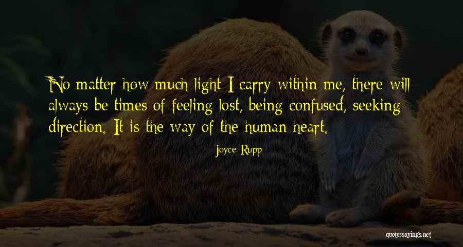 I'm Feeling Confused Quotes By Joyce Rupp I'm Feeling Confused Quotes By Joyce Rupp