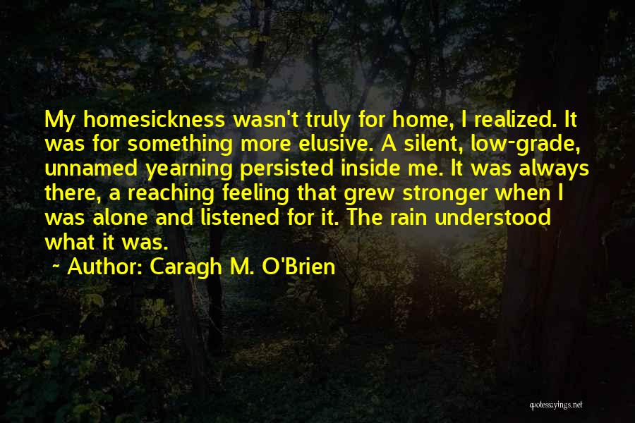 I'm Feeling Low Quotes By Caragh M. O'Brien