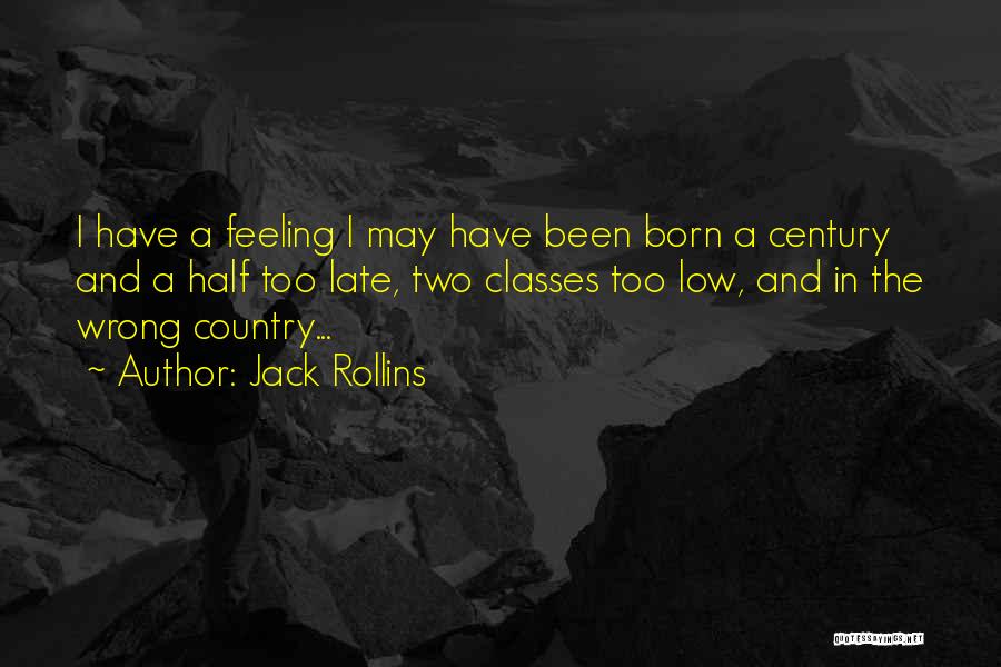 I'm Feeling Low Quotes By Jack Rollins