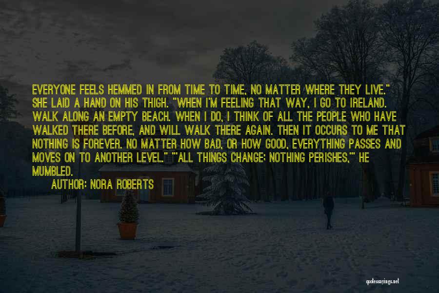 I'm Feeling Nothing Quotes By Nora Roberts