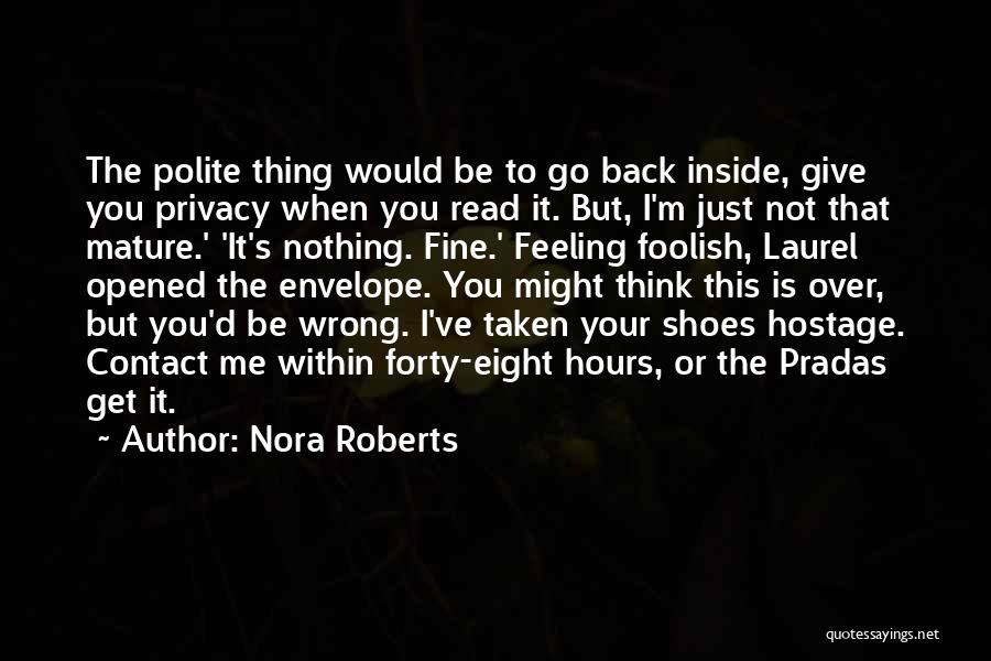 I'm Feeling Nothing Quotes By Nora Roberts