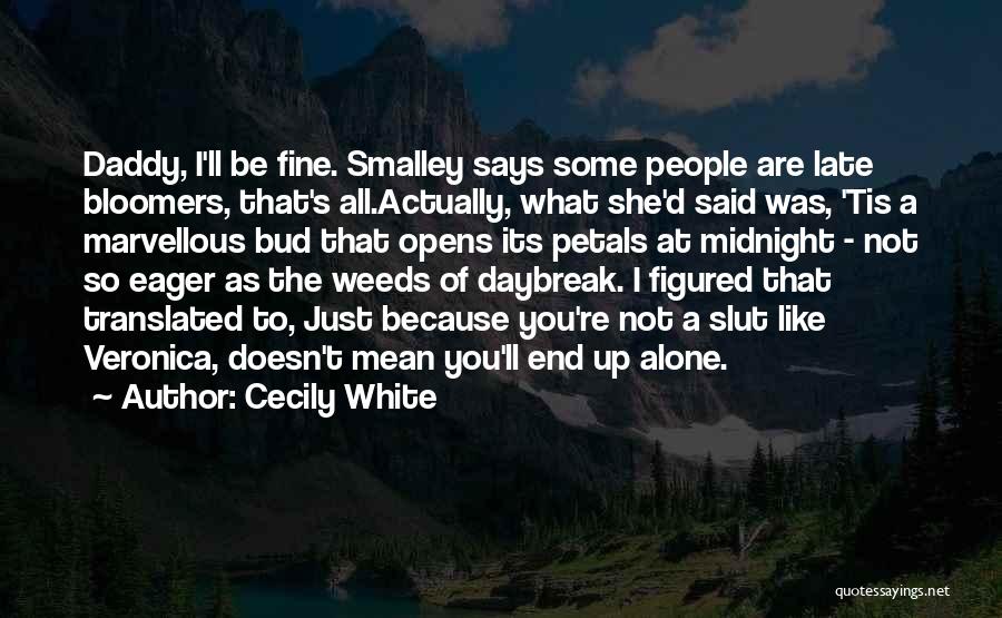 I'm Fine Alone Quotes By Cecily White