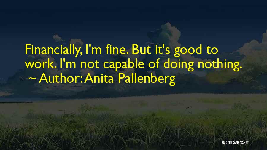 I'm Fine But I'm Not Quotes By Anita Pallenberg