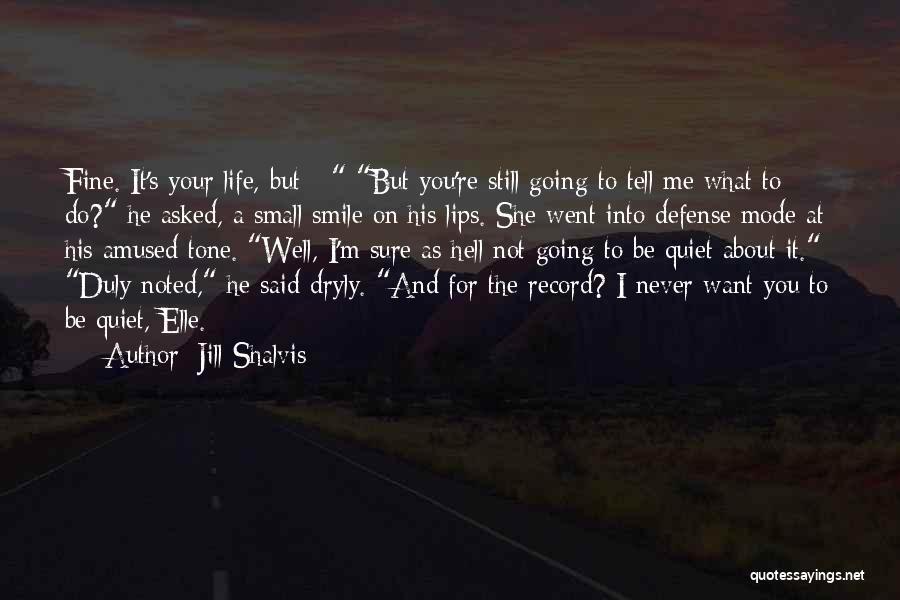 I'm Fine But I'm Not Quotes By Jill Shalvis