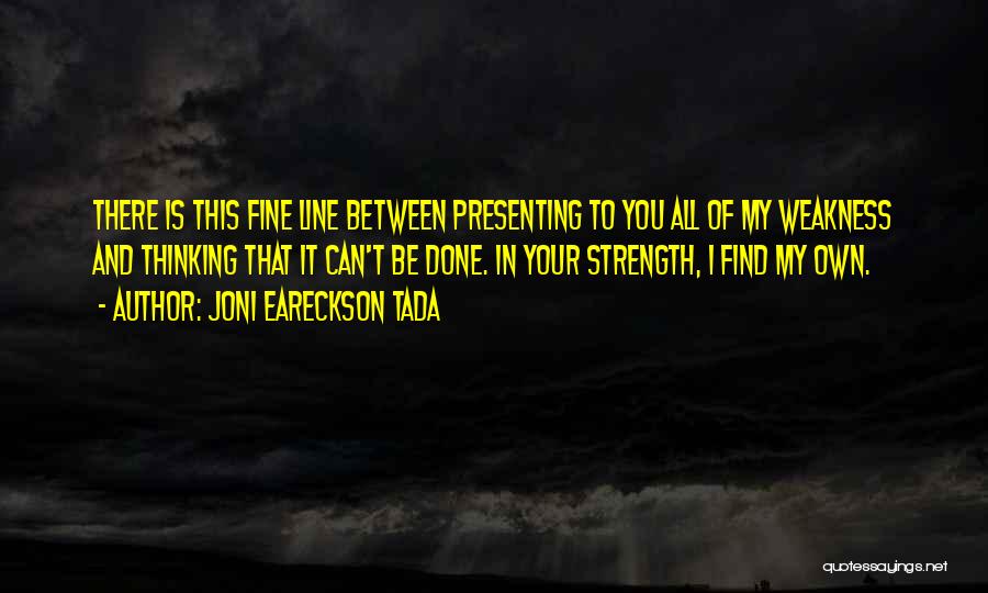 I'm Fine My Own Quotes By Joni Eareckson Tada