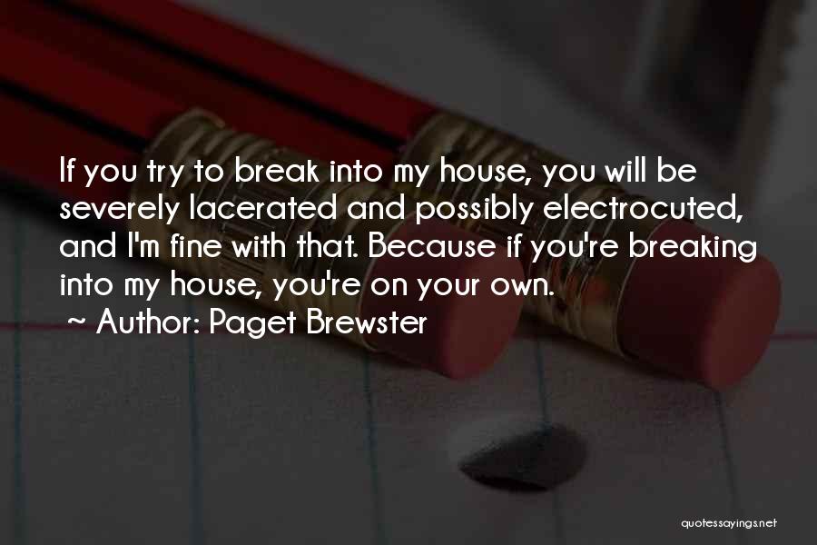 I'm Fine My Own Quotes By Paget Brewster