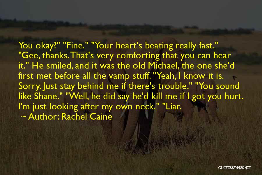 I'm Fine My Own Quotes By Rachel Caine