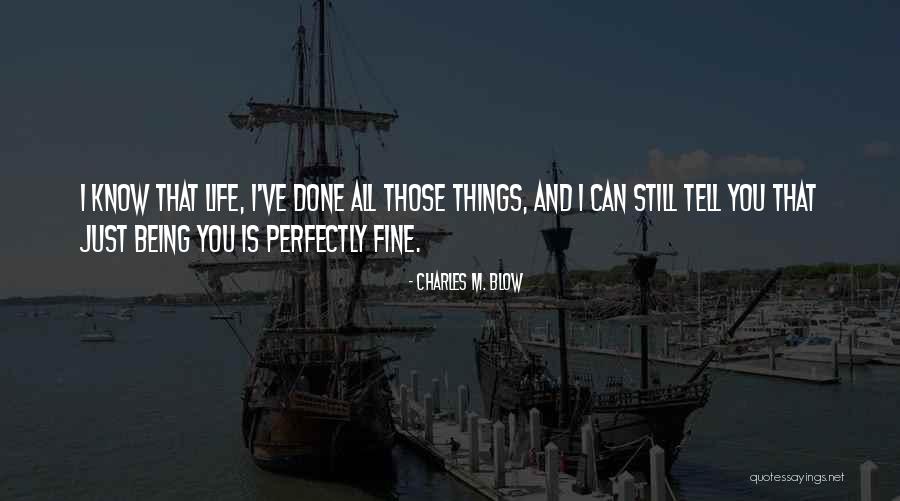 I'm Fine Quotes By Charles M. Blow I'm Fine Quotes By Charles M. Blow