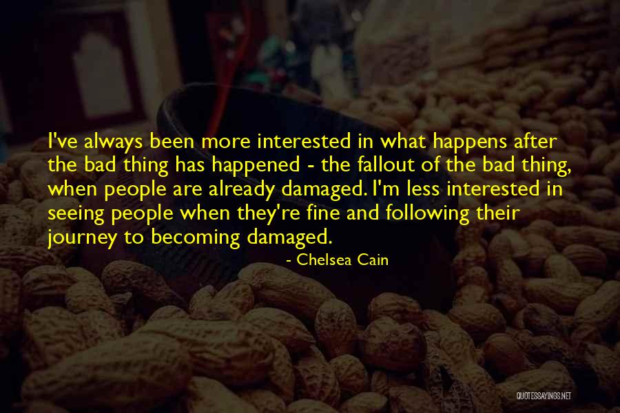 I'm Fine Quotes By Chelsea Cain I'm Fine Quotes By Chelsea Cain