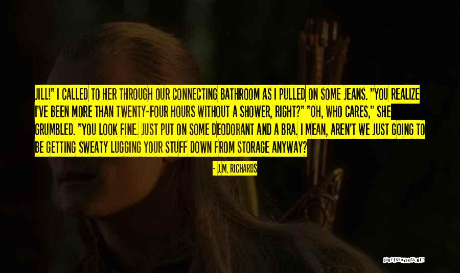 I'm Fine Quotes By J.M. Richards I'm Fine Quotes By J.M. Richards