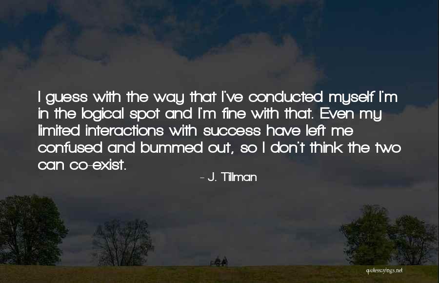 I'm Fine Quotes By J. Tillman I'm Fine Quotes By J. Tillman