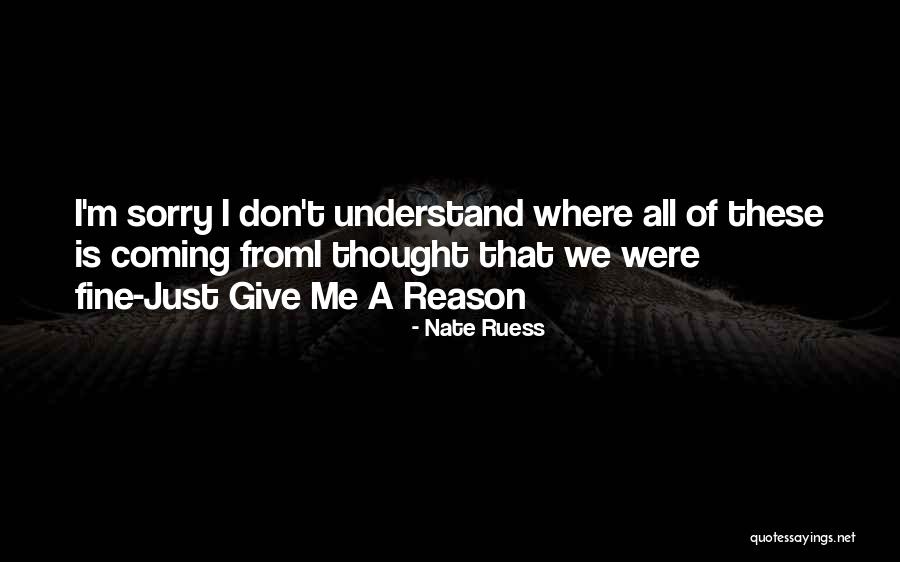 I'm Fine Quotes By Nate Ruess I'm Fine Quotes By Nate Ruess