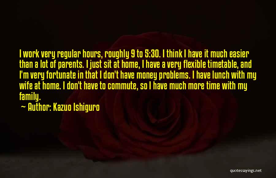 I'm Flexible Quotes By Kazuo Ishiguro