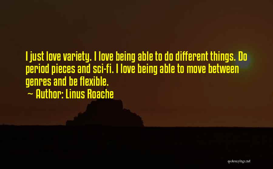 I'm Flexible Quotes By Linus Roache
