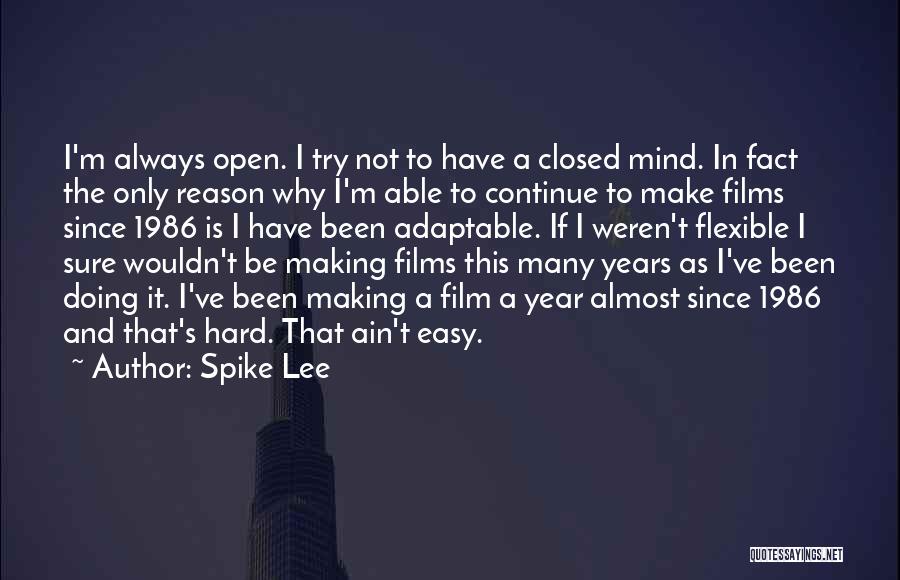I'm Flexible Quotes By Spike Lee