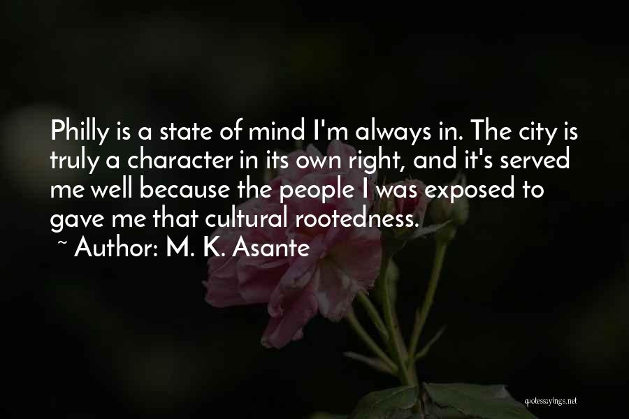 I'm From Philly Quotes By M. K. Asante