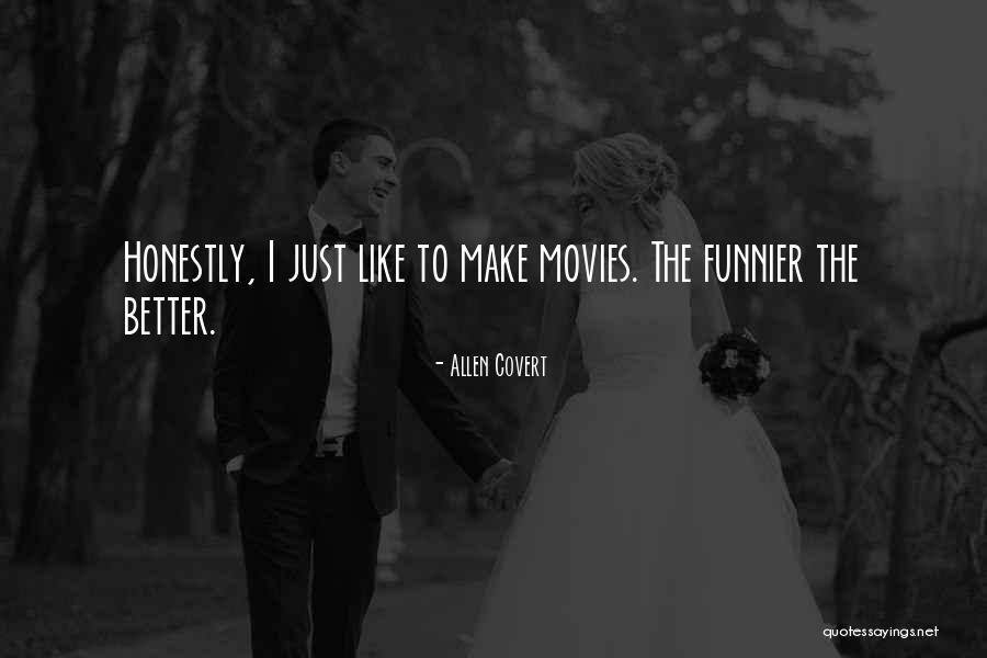 I'm Funnier Than You Quotes By Allen Covert