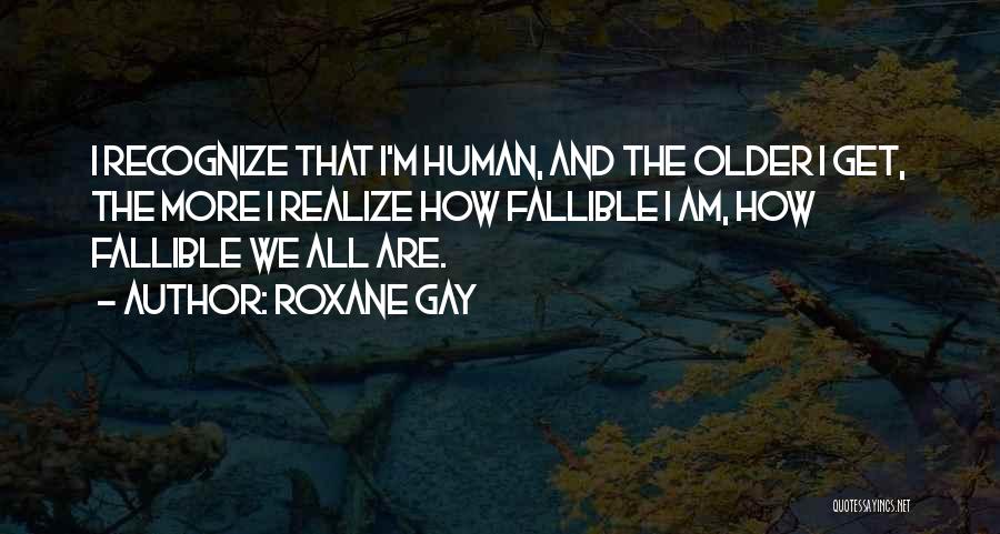 I'm Gay Quotes By Roxane Gay