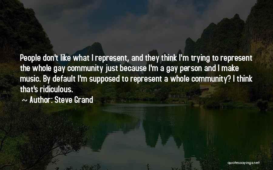 I'm Gay Quotes By Steve Grand