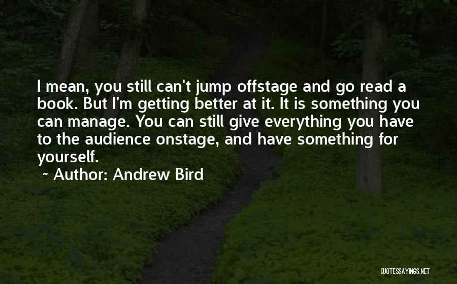 I'm Getting Better Quotes By Andrew Bird