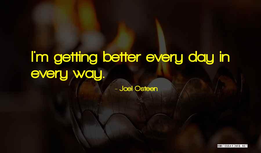 I'm Getting Better Quotes By Joel Osteen