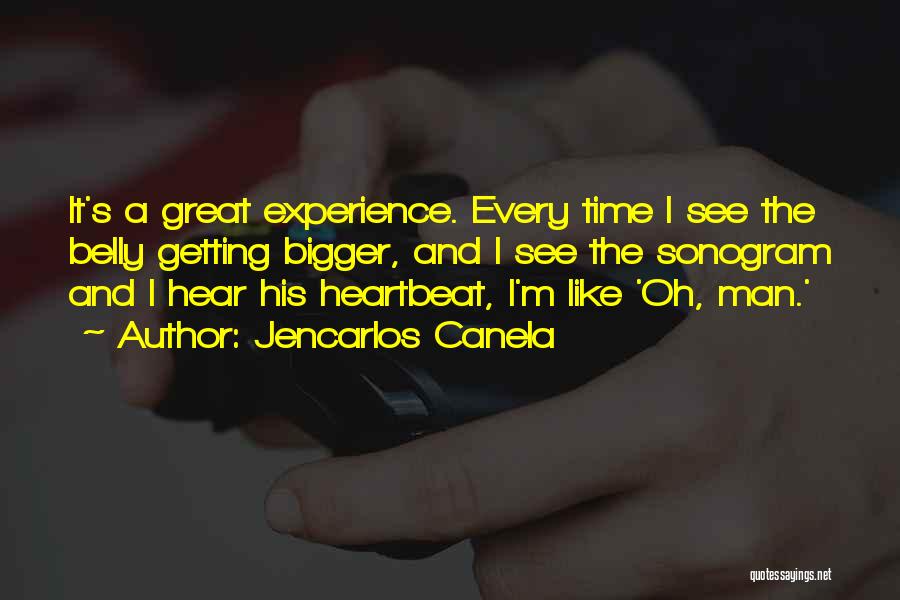 I'm Getting Bigger Quotes By Jencarlos Canela