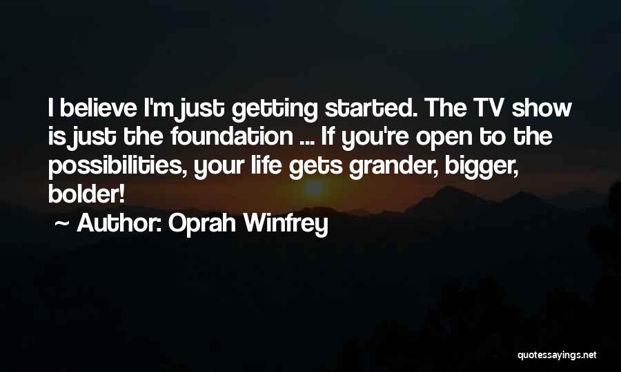 I'm Getting Bigger Quotes By Oprah Winfrey