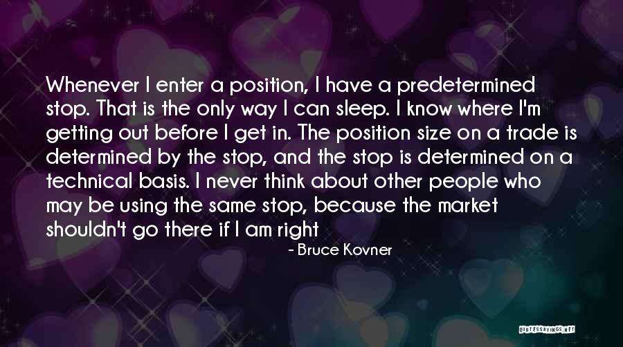 I'm Getting There Quotes By Bruce Kovner