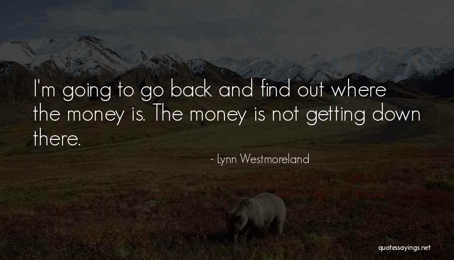 I'm Getting There Quotes By Lynn Westmoreland