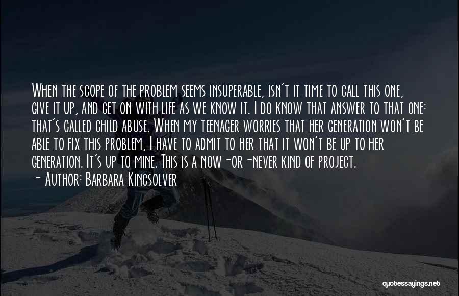 I'm Giving Up On Life Quotes By Barbara Kingsolver